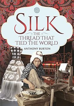 portada Silk, the Thread That Tied the World (in English)