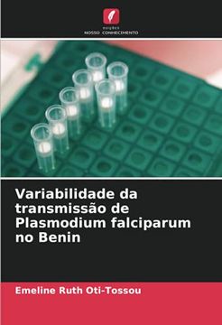 portada Variabilidade da Transmissão de Plasmodium Falciparum no Benin (en Portugués)