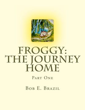 portada Froggy: The Journey Home: Part One (en Inglés)