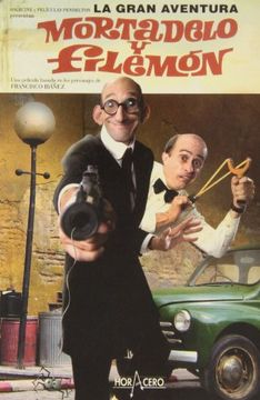 portada GRAN AVENTURA DE MORTADELO Y FILEMON, LA: NOVELIZACIÓN DE LA PELICULA (HORA CERO)