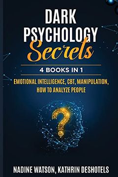 portada Dark Psychology Secrets: 4 Books 1 - Emotional Intelligence, Cbt, Manipulation, how to Analyze People (en Inglés)