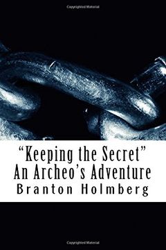 portada "Keeping the Secret" An Archeo's Adventure: Sam 'n Me Adventure Books: Volume 4