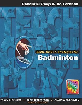 portada Skills, Drills & Strategies for Badminton (The Teach, Coach, Play Series)