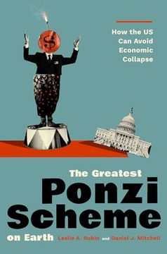 portada The Greatest Ponzi Scheme on Earth: How the us can Avoid Fiscal Collapse (en Inglés)