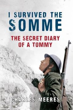 portada I Survived the Somme: The Secret Diary of a Tommy (en Inglés)