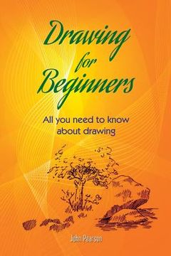 portada DRAWING FOR BEGINNERS All You Need To Know About Drawing (en Inglés)