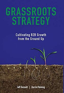 portada Grassroots Strategy: Cultivating b2b Growth From the Ground up (en Inglés)