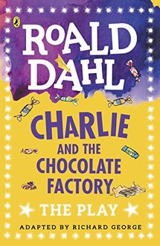portada Charlie and the Chocolate Factory: The Play (Dahl Plays for Children) (en Inglés)