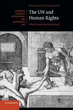 portada The un and Human Rights: Who Guards the Guardians? (Cambridge Studies in International and Comparative Law) (in English)