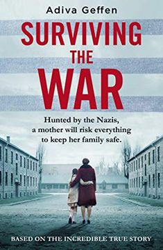 portada Surviving the War: Based on an Incredible True Story of Hope, Love and Resistance (en Inglés)