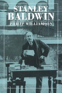 portada Stanley Baldwin: Conservative Leadership and National Values (British Lives) (en Inglés)