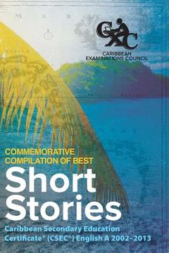 portada Caribbean Examinations Council (CXC(R)) Commemorative Compilation of Best Short Stories: Caribbean Secondary Education Certificate(R) (CSEC(R)) Englis (en Inglés)