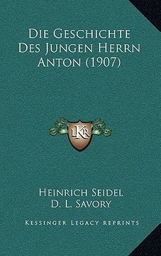 portada Die Geschichte Des Jungen Herrn Anton (1907) (en Alemán)