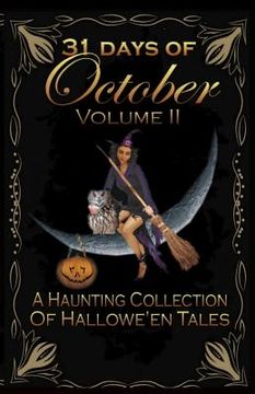 portada 31 Days of October Volume II: A Haunting Collection Of Hallowe'en Tales 
