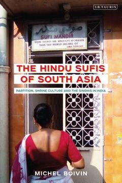 portada The Hindu Sufis of South Asia: Partition, Shrine Culture and the Sindhis in India (en Inglés)