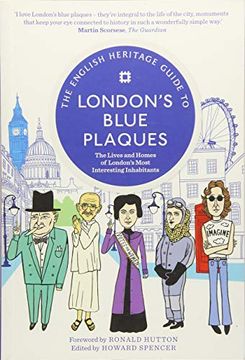 portada The English Heritage Guide to London's Blue Plaques: The Lives and Homes of London's Most Interesting Inhabitants 