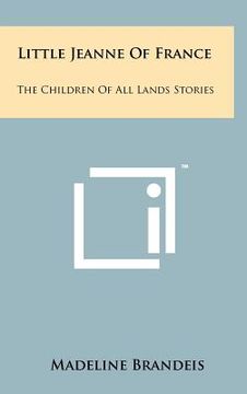 portada little jeanne of france: the children of all lands stories