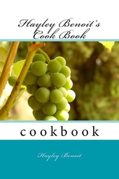 portada Hayley Benoit's Cook Book (en Inglés)