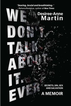 portada We Don't Talk About It. Ever: Secrets. Sin. Sex. Salvation (in English)