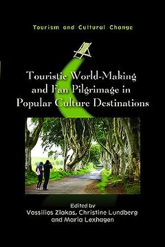 portada Touristic World-Making and fan Pilgrimage in Popular Culture Destinations (in English)