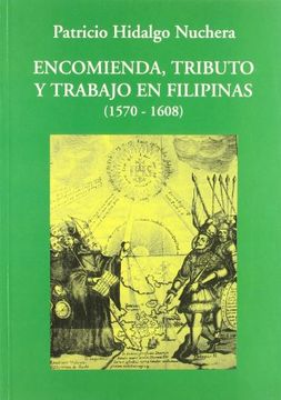 portada Encomienda, Tributo y Trabajo en Filipinas (1570-1608) (in Spanish)