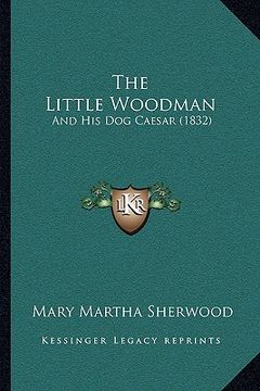portada the little woodman: and his dog caesar (1832) (en Inglés)