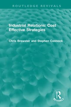 portada Industrial Relations: Cost Effective Strategies (Routledge Revivals) (en Inglés)