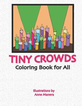 portada Tiny Crowds: Coloring Book for All (en Inglés)