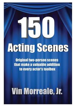 portada 150 Acting Scenes: A Valuable Resource for Every Actor's Toolbox (en Inglés)