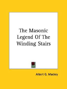 portada the masonic legend of the winding stairs (en Inglés)