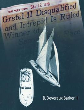 portada Gretel II Disqualified: The untold inside story of a famous America's Cup incident