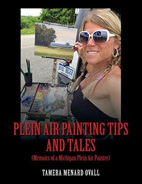 portada Plein air Painting Tips and Tales: (Memoirs of a Michigan Plein air Painter) (en Inglés)