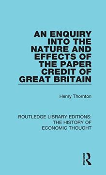 portada An Enquiry Into the Nature and Effects of the Paper Credit of Great Britain (Routledge Library Editions: The History of Economic Thought)