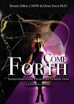 portada Come Forth: Transformational Principles to Arise from Life's Afflictions (in English)