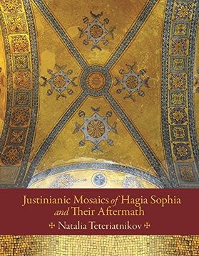 portada Justinianic Mosaics of Hagia Sophia and Their Aftermath (Dumbarton Oaks Studies)