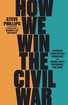portada How we win the Civil War: Securing a Multiracial Democracy and Ending White Supremacy for Good (en Inglés)
