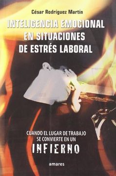 portada Inteligencia Emocional en Situaciones de Estrés Laboral: Cuando el Lugar de Trabajo se Convierte en un Infierno (in Spanish)