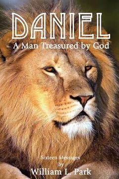 portada DANIEL A Man Treasured by God: A Series of Sermons from the Book of Daniel (en Inglés)