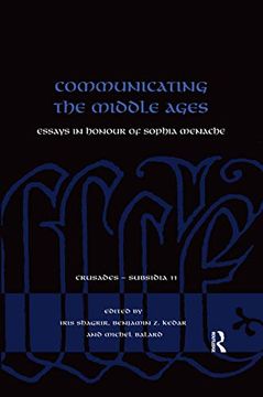 portada Communicating the Middle Ages: Essays in Honour of Sophia Menache (Crusades - Subsidia) (en Inglés)