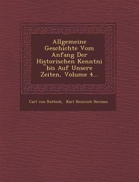 portada Allgemeine Geschichte Vom Anfang Der Historischen Kenntni Bis Auf Unsere Zeiten, Volume 4... (in English)
