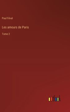 portada Les amours de Paris: Tome 2 (in French)