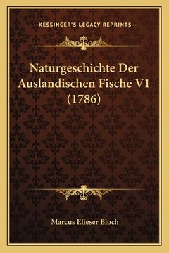 portada Naturgeschichte Der Auslandischen Fische V1 (1786) (en Alemán)