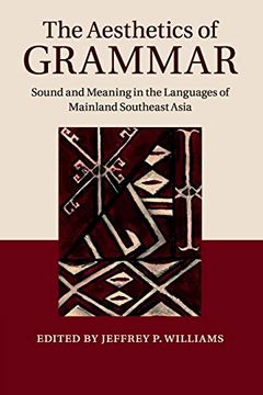 portada The Aesthetics of Grammar: Sound and Meaning in the Languages of Mainland Southeast Asia (in English)
