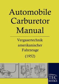 portada automobile carburetor manual,vergasertechnik amerikanischer fahrzeuge (1952) (in German)