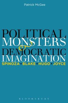 portada Political Monsters and Democratic Imagination: Spinoza, Blake, Hugo, Joyce (en Inglés)