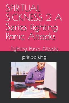 portada SPIRITUAL SICKNESS 2 A Series fighting Panic Attacks: Fighting Panic Attacks