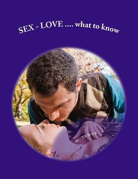 portada SEX - LOVE...what to know: what to know about sex - love