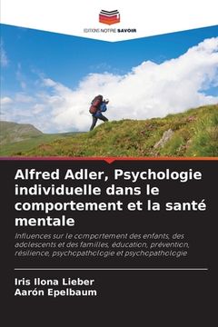 portada Alfred Adler, Psychologie individuelle dans le comportement et la santé mentale (en Francés)