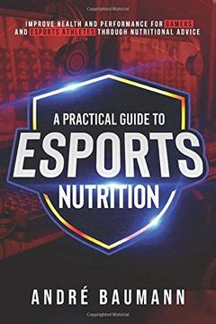 portada A Practical Guide to Esports Nutrition (in English)