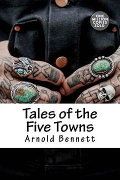 portada Tales of the Five Towns (en Inglés)